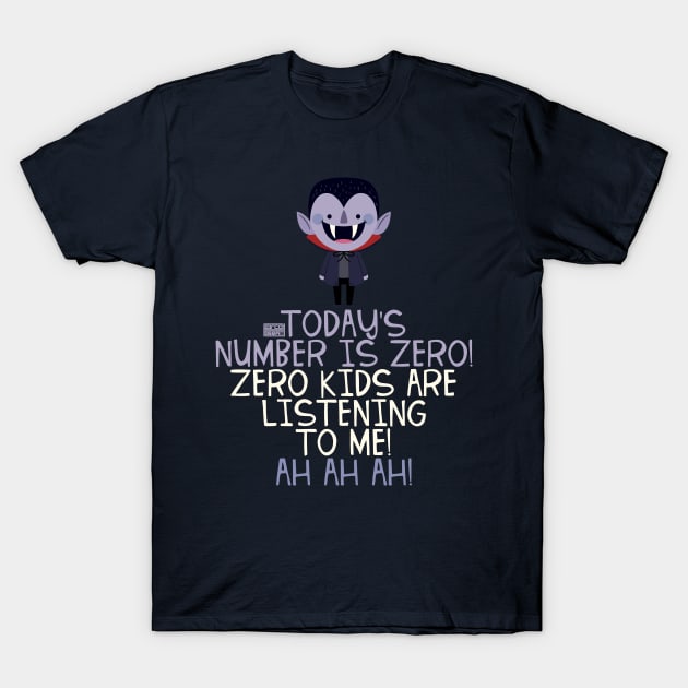 Zero Kids Listening Vampire Halloween Teachers' Day T-Shirt by porcodiseno